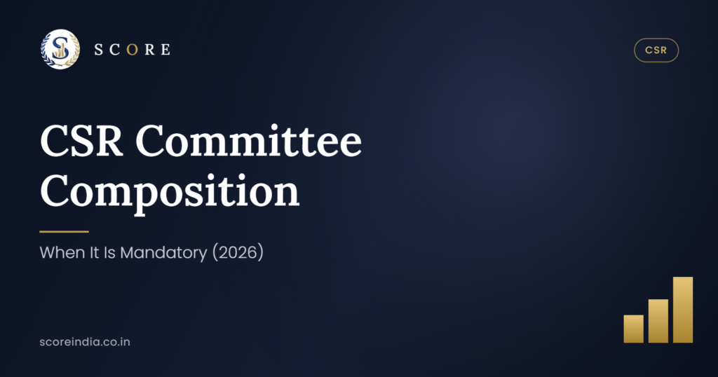 CSR Committee Composition: When It Is Mandatory (2026)